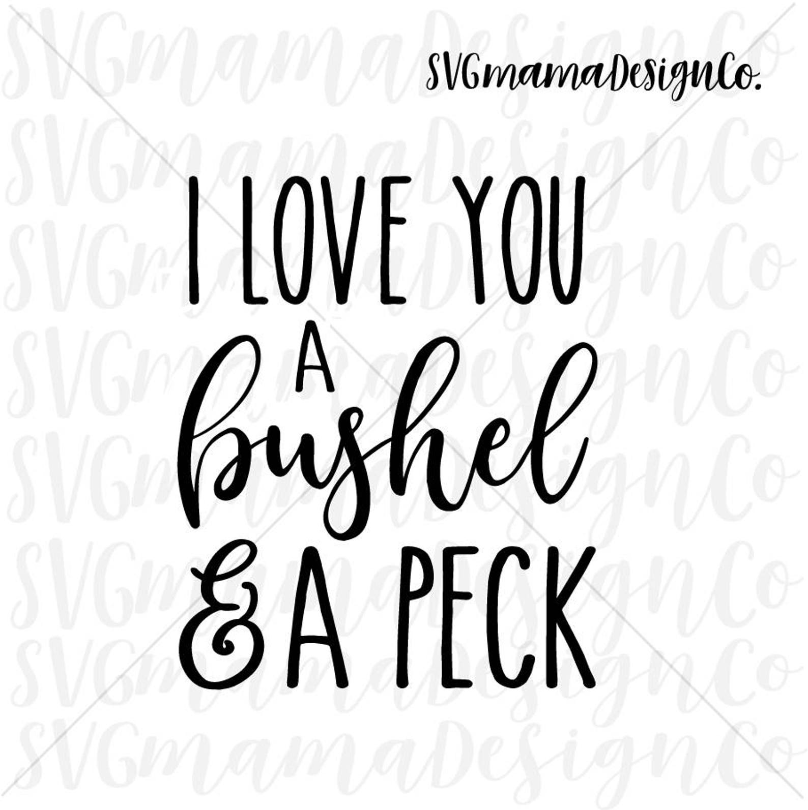 I Love You A Bushel and A Peck SVG Cut File for Cricut and Etsy