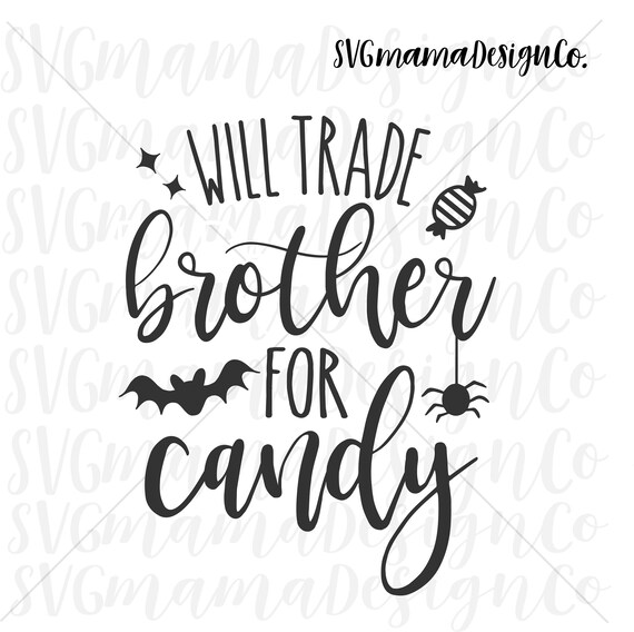 Download Will Trade Brother For Candy Halloween Svg Vector Image Cut Etsy