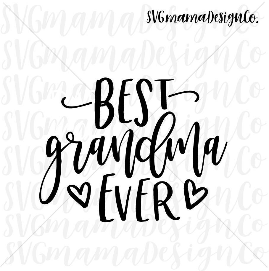Best Grandma Ever SVG PNG DXF Cut File for Cricut and Etsy