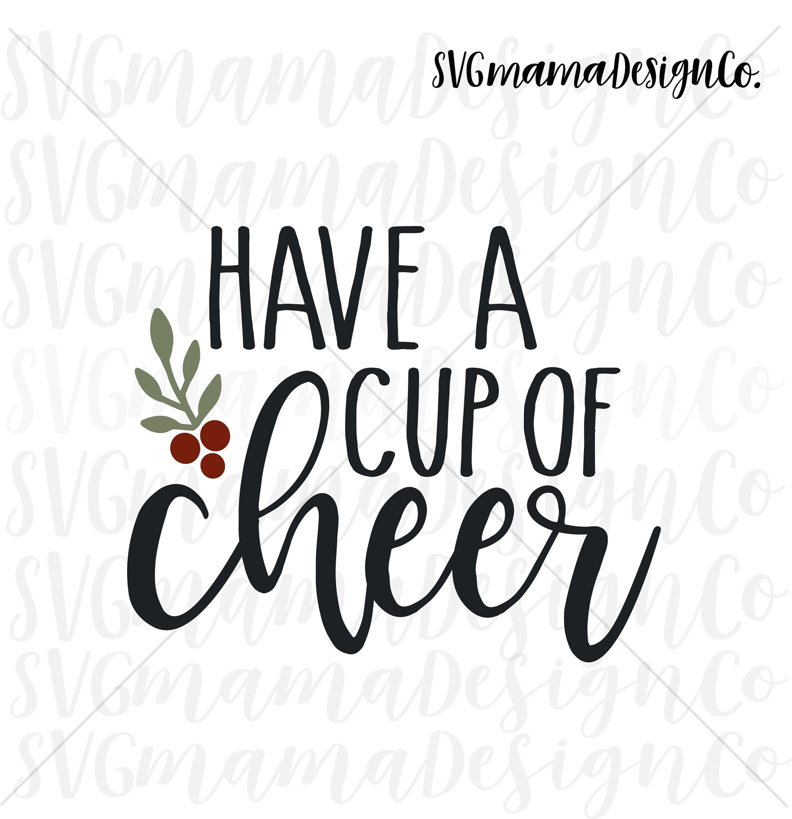 Have A Cup of Cheer SVG Vector Image Cut File for Cricut and Etsy