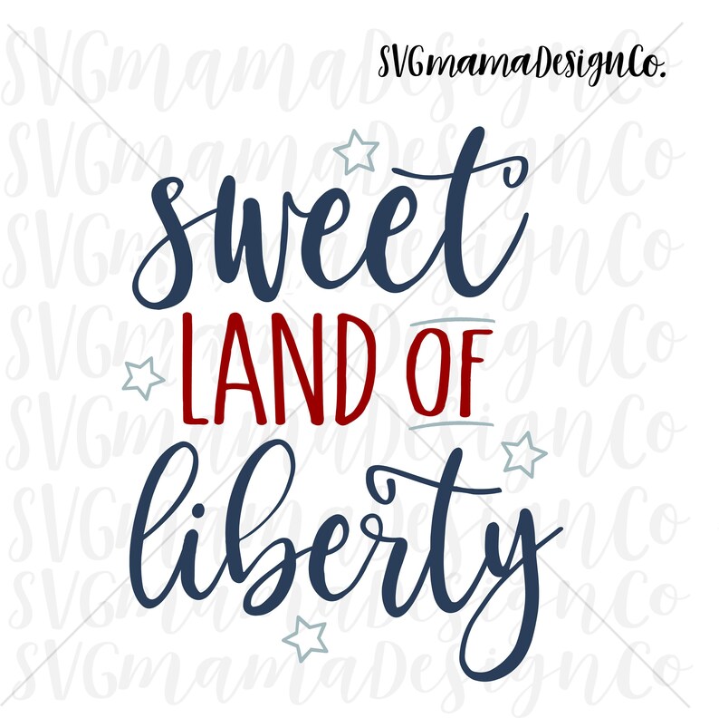 Download Sweet Land Of Liberty SVG Vector Image Cut File For Cricut ...