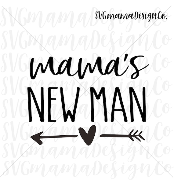 Download Mama's New Man SVG Mommy's New Man SVG Newborn Baby | Etsy