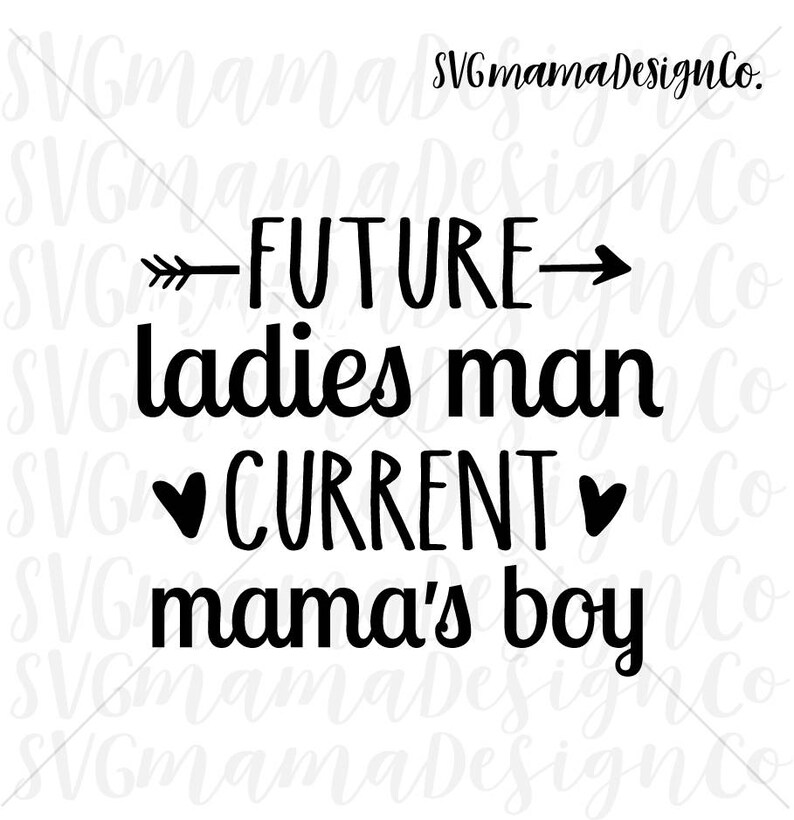 Download Future Ladies Man Current Mamas Boy SVG Ladies Man SVG Cut ...