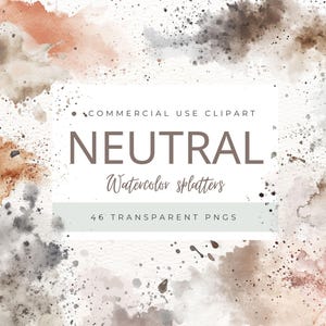 May include: Watercolor splatters in neutral tones of brown, beige, and gray, with a speckled effect. The image includes the text "NEUTRAL" and "Watercolor splatters", indicating a commercial use clipart set with 46 transparent PNGs.