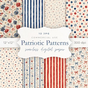 May include: A collection of 12 seamless digital paper patterns in 12''x12'' size at 300 dpi, featuring red, white, and blue designs including floral prints, vertical stripes, polka dots, stars, and bows with the text Patriotic Patterns.