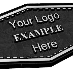 May include: Black and white sign with the text "Your Logo EXAMPLE Here". The sign has a textured surface, a white border, and a stitched edge design. The sign is a pentagon shape.