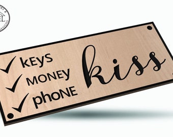 Entryway Sign Keys Money Phone Kiss SVG, Vector, Laser Engraving, CNC, Cricut