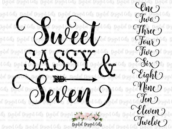 Free Free 183 Sweet Seven And Sassy Svg SVG PNG EPS DXF File