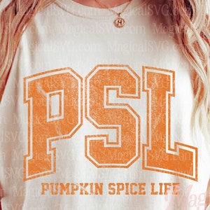 May include: A white t-shirt with an orange graphic that says "PSL" in a vintage collegiate font. The text "PUMPKIN SPICE LIFE" is written below the graphic.