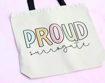 Proud Surrogate Tote Bag, Surrogate Sister Design®, ivf gift, surrogate gift, infertility gifts, ivf baby, surrogate tote bag