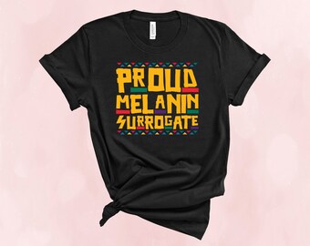 Proud Black Surrogate, Surrogate Sister Design®, IVF, TTC, ivf gift, surrogate gift, infertility gifts, surrogacy shirt, IVF planner