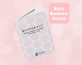 Circle Surrogacy Hardcover Journal, Surrogate, Surrogate Sister Design®, IVF, TTC, ivf gift, surrogate gift, surrogacy shirt, IVF planner