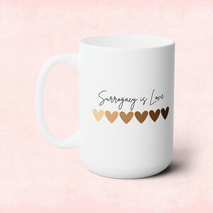 15 oz Mug, IVF, surrogacy gift, ivf gift, infertility mug, surrogacy mug, ivf, surrogacy