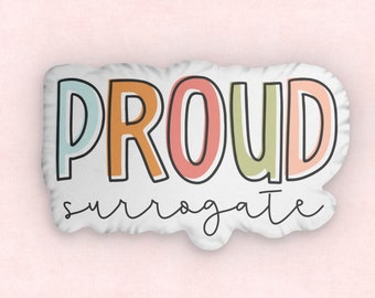 Proud Surrogate Shaped Pillows, Surrogate Sister Design®, IVF, TTC, ivf gift, surrogate gift, infertility gifts, ivf tee, ivf, surrogacy
