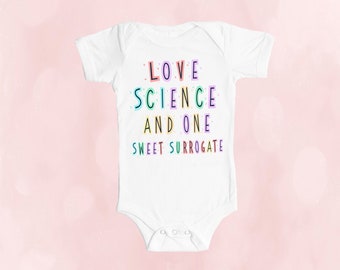 Love science and one, Surrogate Sister Design®, ivf gift, surrogate gift, infertility gifts, ivf baby, surrogate shirt, infertility gifts