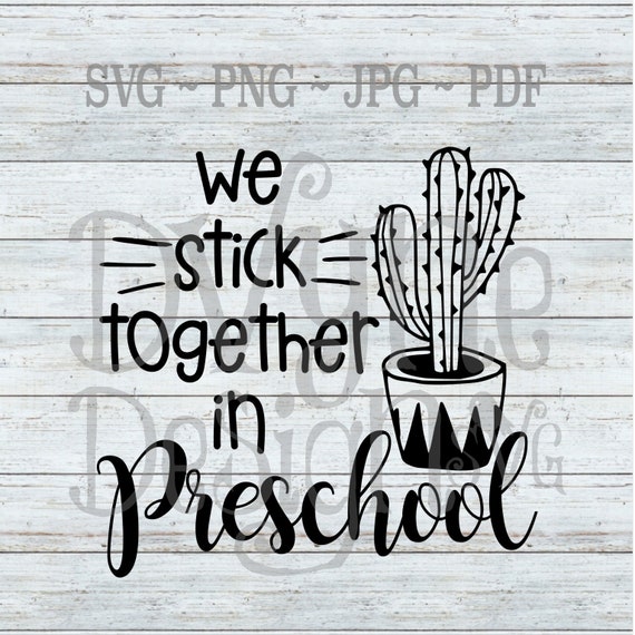 Teaching Sublimation PNG File We Stick Together in Kindergarten PNG File for Sublimation Printing Cactus for Teacher Sublimation Design