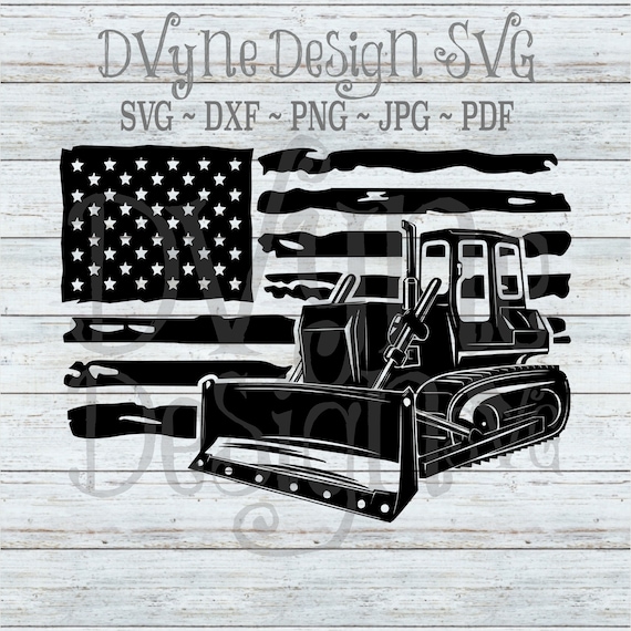 Bulldozer Svg Equipment Operator Flag Svg For Silhouette Or Etsy