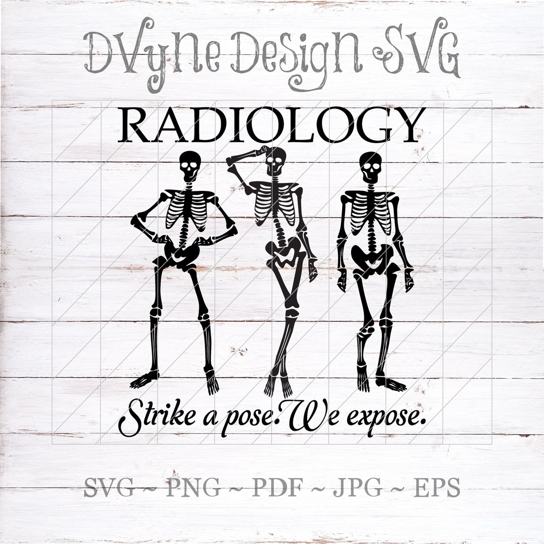 Radiology SVG Strike a Pose We Expose SVG Cute Radiology Etsy