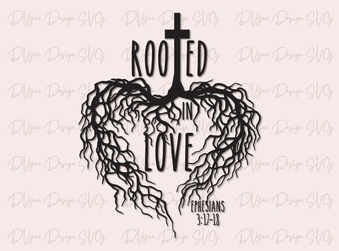 Rooted in Love SVG, Christian T Shirt Vinyl Cut File, Cross With Tree ...