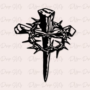 Christian Easter Cross SVG, Cross Nails Crown of Thorns Cut File for Silhouette or Cricut, 300 dpi PNG for Sublimation, Instant Download