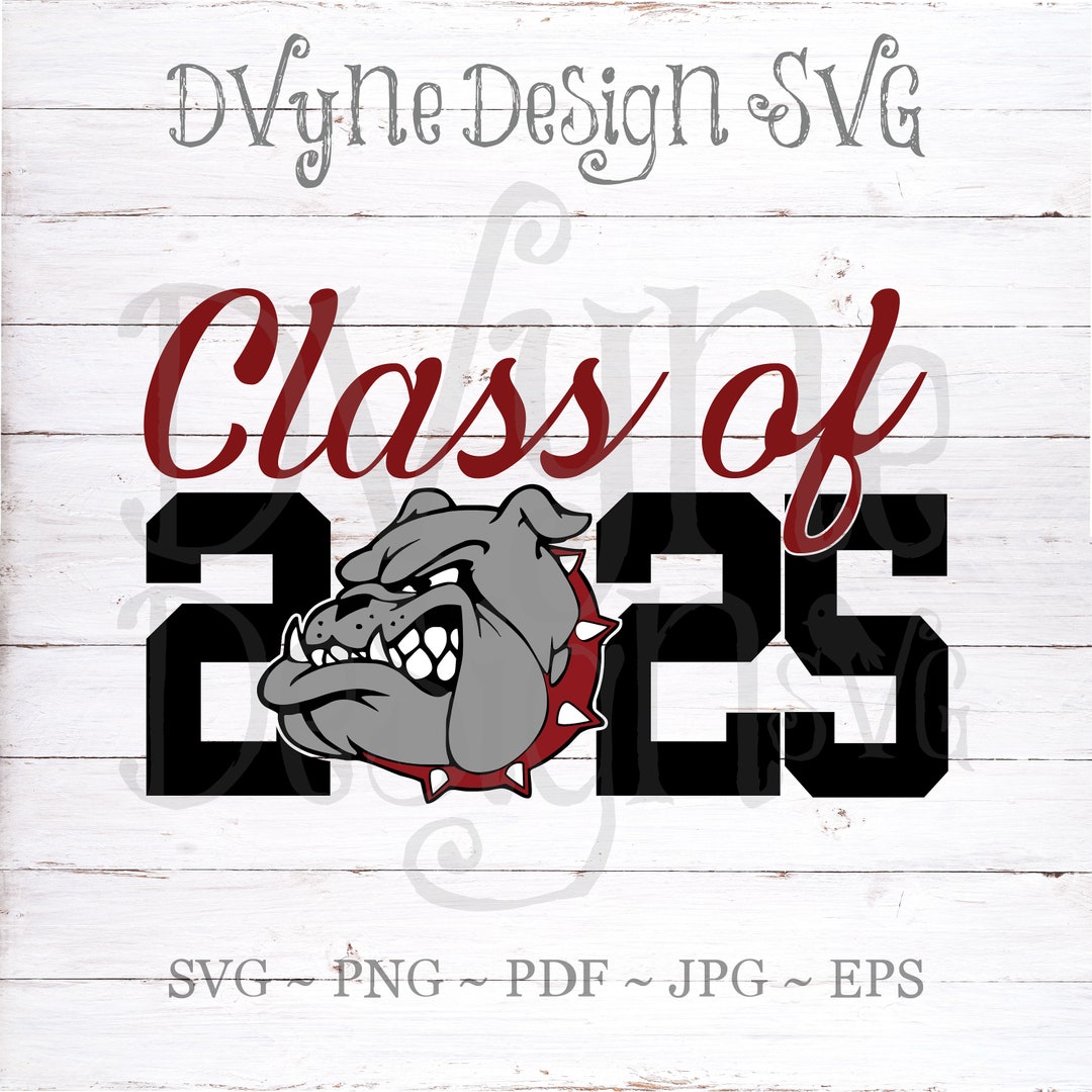 Bulldog Class of 2025 SVG, Bulldog SVG for Silhouette or Cricut