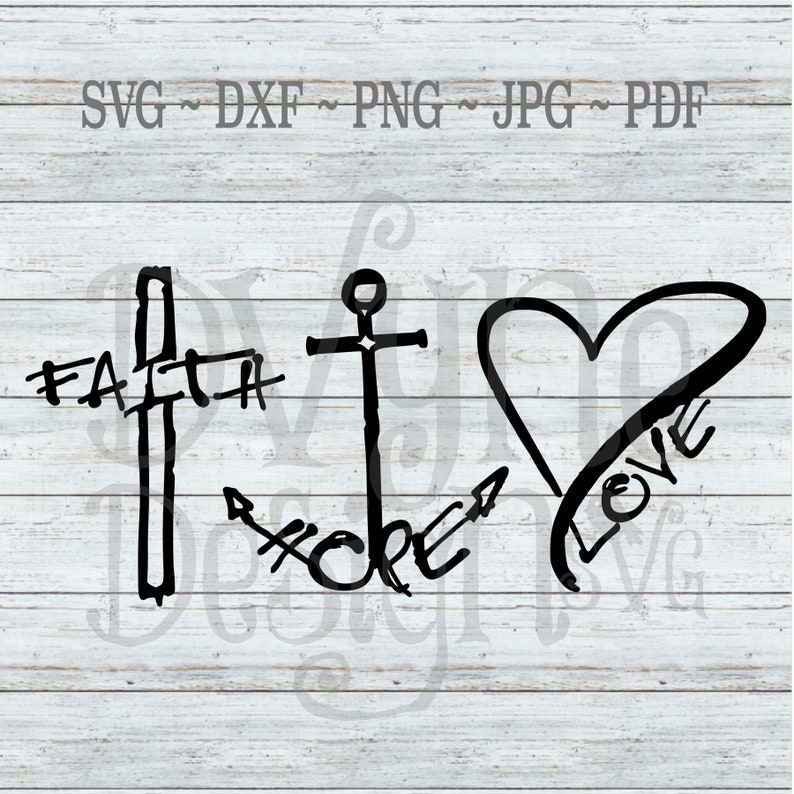 Download Faith Hope Love SVG Cross Anchor and Heart Digital Cut File | Etsy