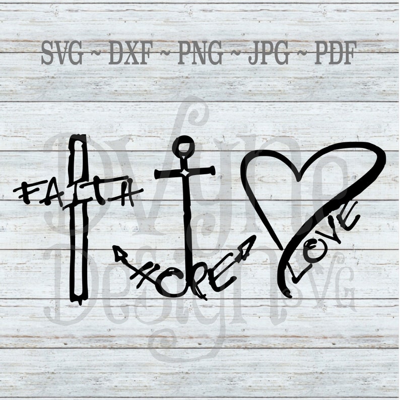 Download Faith Hope Love SVG Cross Anchor and Heart Digital Cut ...