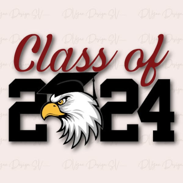 Eagle Class of 2024 SVG, Graduation Gift for Seniors, PNG for Sublimation or DTF, Silhouette or Cricut Cut File, Instant Digital Download