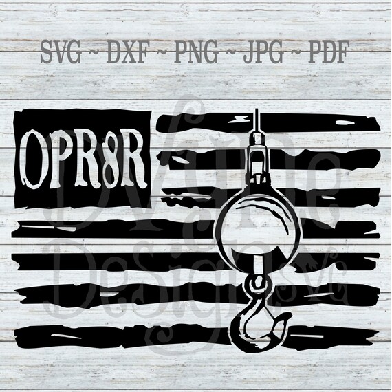 Download Opr8r Crane Flag Svg Crane Operator Svg Distressed Flag Svg Etsy