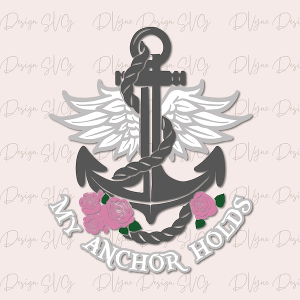 Anchor SVG, Inspirational Anchor SVG, My Anchor Holds Digital Clipart, Anchor PNG, Silhouette Cut File, Cricut Cut File, Instant Download