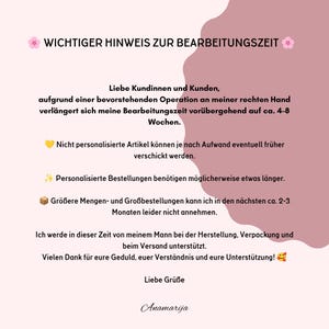 May include: A light pink informational graphic with dark brown text. The header reads WICHTIGER HINWEIS ZUR BEARBEITUNGSZEIT. The body text explains a temporary 4-8 week processing time due to hand surgery, with notes on personalized orders and bulk requests.