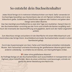 May include: A beige informational graphic with black text titled So entsteht dein Buchseitenhalter. The text details the handmade process of creating a resin page holder, including the use of pigments and gold foil flakes.