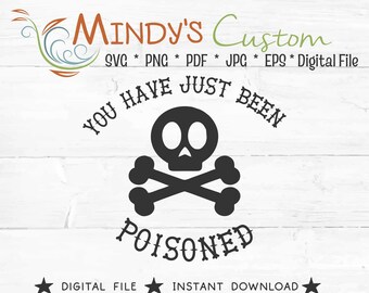 You Have Just Been Poisoned SVG Cute Skull SVG Halloween Skull Crossbones Poison Pyrex Dish Etching Skull and Crossbones printable instant