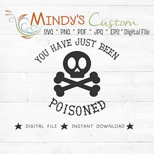 Puede incluir: Un diseño de archivo digital con una calavera negra y huesos cruzados, con las palabras "YOU HAVE JUST BEEN POISONED". El diseño también incluye el texto "DIGITAL FILE" e "INSTANT DOWNLOAD".