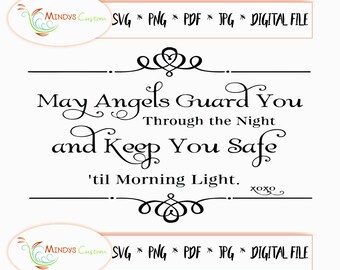 Nursery SVG,Angels SVG,Angels Printable,Nursery Printable,May Angels Guard You Through The Night And Keep You Safe Til Morning Light