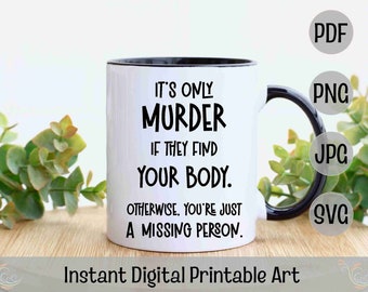 True Crime es su único asesinato si encuentran su cuerpo True Crime Podcast Giveaway Channel True Crime Shirt True Crime Imprimible Arte de pared Flaco