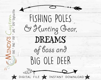 Fishing Poles Hunting Gear Hunting Nursery Boy fishing nursery decor Hunting Gear Dreams Bass And Big Ole Deer SVG addicted fishing