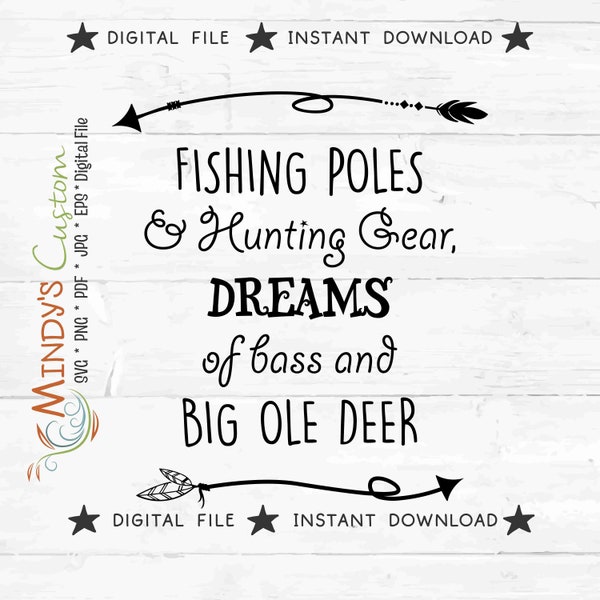 Fishing Poles Hunting Gear Hunting Nursery Boy fishing nursery decor Hunting Gear Dreams Bass And Big Ole Deer SVG addicted fishing