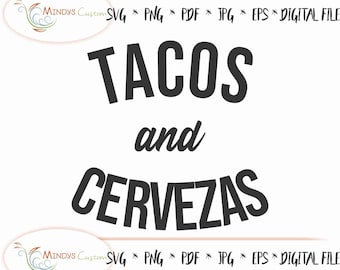 Tacos and Cervezas Digital File Tacos and Beer SVG Tacos and Cervezas SVG Tacos and Cervezas Digital File Tacos and Cervezas Tshirt File