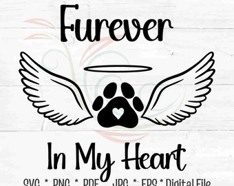 Furever en mi corazón Pérdida de mascota Pet Memorial Pet Angel Forever Dog Grief Cat Forever in My Heart SVG Pet Memorial Imprimible Cat Grief Dog Grief