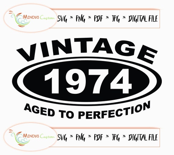 Download Vintage Aged To Perfection Svg Year Svg 1974 Svg Vintage Etsy