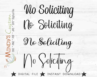 No Soliciting Font Vinyl file instant download No solicitors sign do not solicit sign svg png pdf svg printable no soliciting no solicit V2