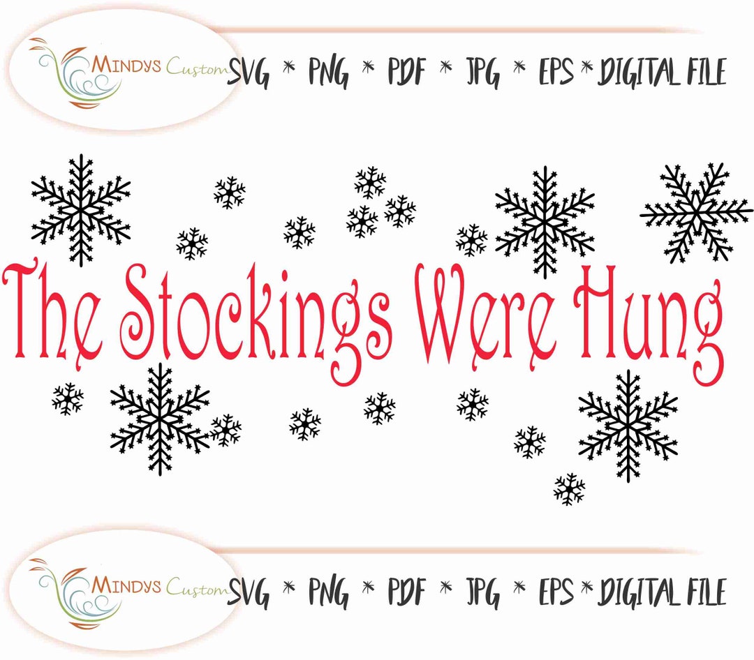 the-stockings-were-hung-svg-printable-the-stockings-were-hung-sign-snowflake-svg-delicate-snowflakes-christmas-stocking-sign-stocking-svg-etsy