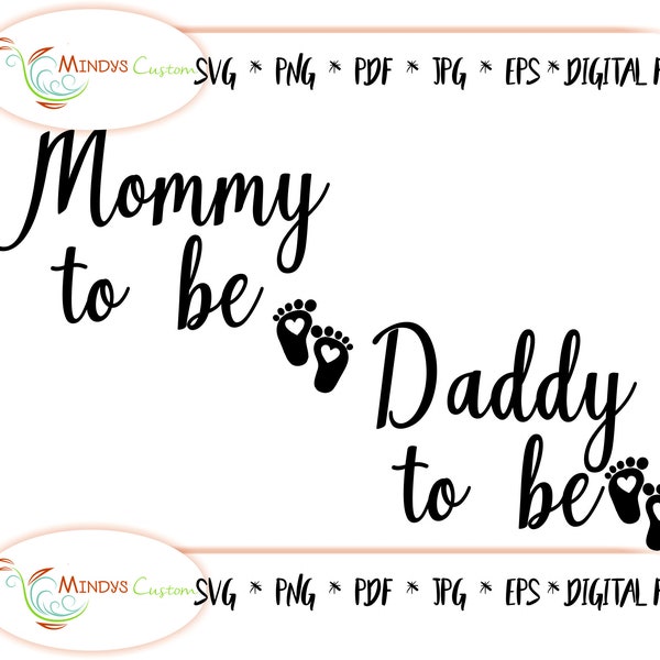 Mommy and Daddy To Be SVG Mommy to Daddy be Digital File Mom and Dad Mama Mom Dad Digital File Mom and Dad print Baby Feet instant download