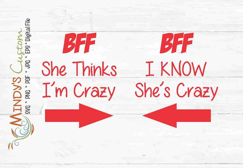 BFF SVG Best Friends SVG Cut She Thinks I'm Crazy Best Friends Cutting ...