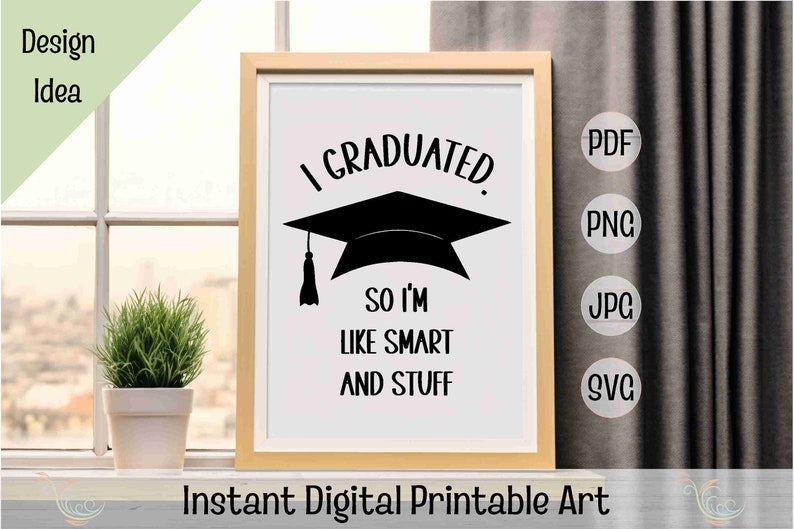 I Graduated so Im Like Smart and Stuff, Funny Graduation, High School ...