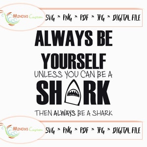 Wees altijd jezelf, tenzij je een haai kunt zijn, haaienovertredende clipart, grote witte haai SVG, haai SVG, haai digitaal bestand, Shark Nursery