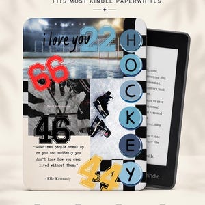 May include: A Kindle case insert featuring a hockey-themed collage with the text "i love you", "66", "46", "44", and "HOCKEY" in blue circles. It includes a quote by Elle Kennedy and images of hockey skates on a rink, designed for Kindle Paperwhites.