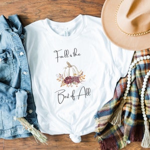 Fall is the Best of All Women&#39;s T-Shirt