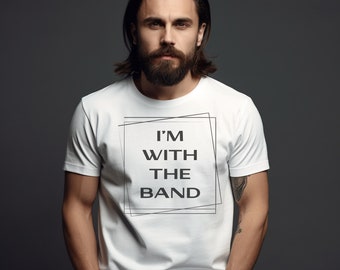I'm With The Band Graphic Tee, Concert Music T-Shirt
